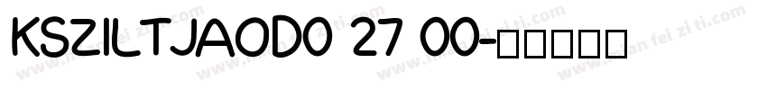 KSZILTJAOD0 27 00字体转换